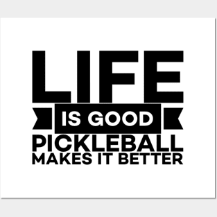 Pickle ball makes life better text art Posters and Art